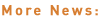 More News